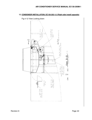 Page 29 
AIR CONDITIONER SERVICE MANUAL EC130-200M-1 
Revision 6                                                                                                         Page 22 
 
12. CONDENSER INSTALLATION, EC130-202-1(-2 Right side install opposite) 
 
Fig 4-12 View Looking down 
  