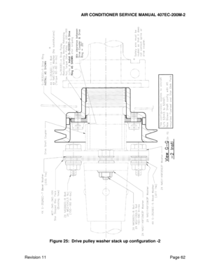 Page 69AIR CONDITIONER SERVICE MANUAL 407EC-200M-2 
 
 
Revision 11  Page 62 
 
Figure 25:  Drive pulley washer stack up configuration -2  