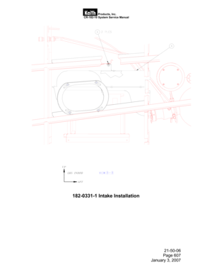 Page 79   Products, Inc. 
   CR-182-10 System Service Manual 
21-50-06 
Page 607 
January 3, 2007 
 
 
182-0331-1 Intake Installation 