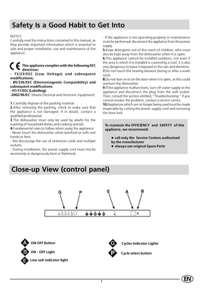 Page 31EN
Safety Is a Good Habit to Get Into
NOTICE
Carefully read the instructions contained in this manual, as
they provide important information which is essential to
safe and proper installation, use and maintenance of the
appliance.
This appliance complies with the following EEC
directives:
- 73/23/EEC (Low Voltage) and subsequent
modifications;
- 89/336/EEC (Electromagnetic Compatibility) and
subsequent modifications.
- 97/17/EEC (Labelling)
-2002/96/EC  (Waste Electrical and Electronic Equipment)...