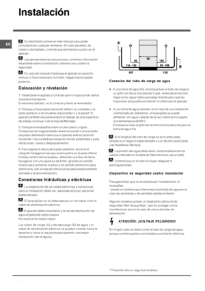 Page 24


	
 Es importante conservar este manual para poder
consultarlo en cualquier momento. En caso de venta, de
cesión o de traslado, controle que permanezca junto con el
aparato.
 Lea atentamente las instrucciones: contienen información
importante sobre la instalación, sobre el uso y sobre la
seguridad.
 En caso de traslado mantenga el aparato en posición
vertical; si fuera necesario inclinarlo, hágalo hacia la parte
posterior.
	

/	
1. Desembale el aparato y controle que no...