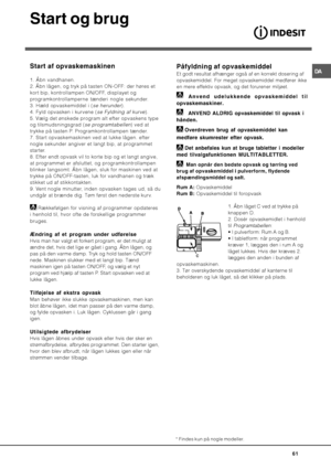 Page 61
$

#
%, 


	
  
Et godt resultat afhænger også af en korrekt dosering af
opvaskemiddel. For meget opvaskemiddel medfører ikke
en mere effektiv opvask, og det forurener miljøet.
        
	
   


	
	
=
1)/1 879 
	
   
 
	 
*, =
  # 
 
	
   

 4 		  
	=
 
#
	  
 # 
# 
  
  

	
 0@8338/33/7=
0...