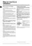 Page 30FR
30
Mise en marche et
utilisation
Mettre en marche le lave-vaisselle
1. Ouvrir le robinet de l’eau.
2. Ouvrir la porte et appuyer sur la touche ON/OFF : un bip court
retentit, le voyant ON/OFF, l’afficheur et les voyants options
s’allument.
3. Doser le produit de lavage (
voir plus bas).
4. Charger les paniers (
voir Charger les paniers).
5. Sélectionner le programme selon le type de vaisselle et son
degré de salissure (
voir tableau des programmes) appuyer sur
la touche P.
6. Sélectionner les options...