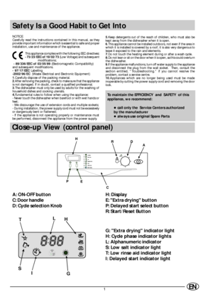 Page 31EN
Safety Is a Good Habit to Get Into
NOTICE
Carefully read the instructions contained in this manual, as they
provide important information which is essential to safe and proper
installation, use and maintenance of the appliance.
This appliance complies with the following EEC directives:
- 73/23/EEC of 19/02/73 (Low Voltage) and subsequent
      modifications;
 - 89/336/EEC of 03/05/89 (Electromagnetic Compatibility)
and subsequent modifications.
- 97/17/EEC Labelling
-2002/96/EC  (Waste Electrical and...