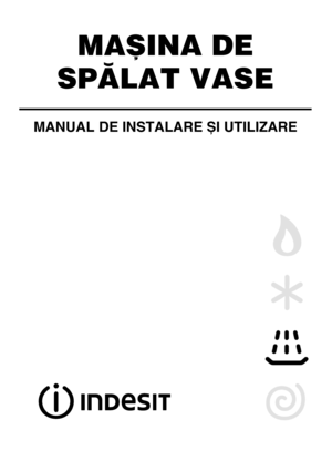 Page 76MAªINA DE
SPÃLAT VASE
MANUAL DE INSTALARE ªI UTILIZARE
 