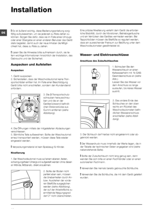 Page 1414
DE
Installation
! Es ist äußerst wichtig, diese Bedienungsanleitung sorg-
fältig aufzubewahren, um sie jederzeit zu Rate ziehen zu 
können. Sorgen Sie dafür, dass sie im Falle eines Umzugs 
oder einer Übergabe an einen anderen Benutzer das Gerät 
stets begleitet, damit auch der neue Inhaber die Mögli-
chkeit hat, diese zu Rate zu ziehen.
! Lesen Sie die Hinweise bitte aufmerksam durch, sie lie-
fern wichtige Informationen hinsichtlich der Installation, des 
Gebrauchs und der Sicherheit.
Auspacken und...