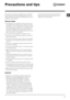 Page 11GB
11
Precautions and tips
! This washing machine was designed and constructed in 
accordance with international safety regulations. The fol-
lowing information is provided for safety reasons and must 
therefore be read carefully.
General safety
•  This appliance is not intended for use by persons (inclu -
ding children) with reduced physical, sensory or mental 
capabilities, or lack of experience and knowledge, unless 
they have been given supervision or instruction concer -
ning use of the appliance by...