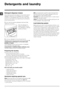 Page 1010
GB
Detergents and laundry
Detergent dispenser drawer
Good washing results also depend on the correct dose of 
detergent: adding too much detergent will not necessa-
rily result in a more efficient wash, and may in fact cause 
build up on the inside of your appliance and contribute to 
environmental pollution.
! Do not use hand washing detergents because these 
create too much foam. Open the detergent di-
spenser drawer and pour 
in the detergent or washing 
additive, as follows.
! Do not pour...