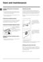 Page 1010
GB
Care and maintenance 
Cutting off the water and electricity 
supplies
• Turn off the water tap after every wash cycle. This will 
limit wear on the hydraulic system inside the washing 
machine and help to prevent leaks.
• Unplug the washing machine when cleaning it and du-
ring all maintenance work.
Cleaning the washing machine
The outer parts and rubber components of the appliance 
can be cleaned using a soft cloth soaked in lukewarm 
soapy water. Do not use solvents or abrasives.
Cleaning the...