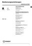 Page 21
DE
Deutsch,1
INHALTSVERZEICHNIS
Installation 2-3
Auspacken und Aufstellen
Wasser- und Elektroanschlüsse
Erster Waschgang
Technische Daten
Beschreibung des Waschvollautomaten 
und Starten eines Waschprogramms 4-5
Bedienblende
Kontrollleuchten
Starten eines Waschprogramms
Waschprogramme, 6
Programmtabelle
Personalisierungen 7
Temperatureinstellung
Schleudereinstellung
Funktionen
Waschmittel und Wäsche 8
Waschmittelschublade
Vorsortieren der Wäsche
Besondere Wäscheteile
Unwuchtkontrollsystem...