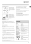 Page 1515
GB
65 - 100 cm
Connecting the drain hose
 
Connect the drain hose, 
without bending it, to a drai-
nage duct or a wall drain 
located at a height between 
65 and 100 cm from the 
floor; 
alternatively, rest it on 
the side of a washbasin 
or bathtub, fastening the 
duct supplied to the tap 
(see figure). The free end 
of the hose should not be 
underwater.
! We advise against the use of hose extensions; if it is 
absolutely necessary, the extension must have the same 
diameter as the original hose and...
