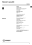 Page 25CZ
25
Česky
Obsah
Instalace, 26-27
Rozbalení a vyrovnání do vodorovné polohy
Připojení k elektrické a k vodovodní síti
První prací cyklus
Technické údaje
Popis pračky, 28-29
Ovládací panel
Displej
Jak provést prací cyklus, 30
Programy a funkce, 31
Tabulka pracích programů
Funkce praní
Prací prostředky a prádlo, 32
Dávkovač pracích prostředků
Příprava prádla
Speciální programy
Systém automatického vyvážení náplně
Opatření a rady, 33
Základní bezpečnostní pokyny
Likvidace
Manuální otevření dvířek
Údržba a...