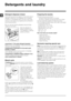 Page 88
GB
Detergents and laundry
Detergent dispenser drawer
Good washing results also depend on the correct dose of 
detergent: adding too much detergent will not necessa-
rily result in a more efficient wash, and may in fact cause 
build up on the inside of your appliance and contribute to 
environmental pollution.
! Do not use hand washing detergents because these 
create too much foam.
Open the detergent di-
spenser drawer and pour 
in the detergent or washing 
additive, as follows.
ompartment 1: Pre-wash...