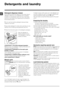 Page 88
GB
Detergents and laundry
Detergent dispenser drawer
Good washing results also depend on the correct dose of 
detergent: adding too much detergent will not necessa-
rily result in a more efficient wash, and may in fact cause 
build up on the inside of your appliance and contribute to 
environmental pollution.
! Do not use hand washing detergents because these 
create too much foam.
! Use powder detergent for white cotton garments, for pre-
washing, and for washing at temperatures over 60°C.
! Follow...