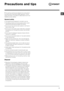 Page 9GB
9
Precautions and tips
! This washing machine was designed and constructed in 
accordance with international safety regulations. The fol-
lowing information is provided for safety reasons and must 
therefore be read carefully.
General safety
• This appliance was designed for domestic use only.
• The washing machine must only be used by adults, in accor-
dance with the instructions provided in this manual.
• Do not touch the machine when barefoot or with wet or 
damp hands or feet.
• Do not pull on the...