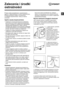 Page 2121
PL
Zalecenia i środki 
ostrożności
! Pralka została zaprojektowana i wyprodukowana 
zgodnie z międzynarodowymi normami bezpieczeństwa. 
Niniejsze ostrzeżenia zostały tu zamieszczone 
ze względów bezpieczeństwa i należy je uważnie 
przeczytać.
Ogólne zasady bezpieczeństwa
•  Urządzenie to nie jest przeznaczone do użytkowania 
przez osoby (w tym dzieci) o ograniczonej sprawności 
fizycznej, zmysłowej lub umysłowej oraz nieposiadające 
odpowiedniego doświadczenia i wiedzy, chyba że 
używają go pod...