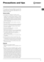 Page 99
GB
Precautions and tips
!  This  washing  machine  was  designed  and  constructed 
in  accordance  with  international  safety  regulations.  The 
following information is provided for safety reasons and must 
therefore be read carefully.
General safety
• This appliance was designed for domestic use only.
• This appliance is not intended for use by persons (including 
children)  with  reduced  physical,  sensory  or  mental 
capabilities, or lack of experience and knowledge, unless 
they have been...