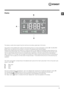 Page 55
GBDisplay
B
C
A
The display is useful when programming the machine and provides a great deal of information.
The duration of the available wash cycles and the remaining time of a running cycle appear in section A; if the DELAYED 
START option has been set, the countdown to the start of the selected wash c\
ycle will appear.
Pressing the corresponding button allows you to view the maximum spin speed and temperatu\
re values attained by the 
machine during the set wash cycle, or the values selected most...