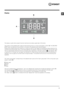 Page 55
GBDisplay
B
C
A
The display is useful when programming the machine and provides a great deal of information.
The duration of the available wash cycles and the remaining time of a running cycle appear in section A; if the DELAYED 
START option has been set, the countdown to the start of the selected wash cycle will appear.
Pressing the corresponding button allows you to view the maximum spin speed and temperature values attained by the 
machine during the set wash cycle, or the values selected most...