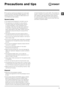 Page 99
GB
Precautions and tips
! This washing machine was designed and constructed 
in accordance with international safety regulations. The 
following information is provided for safety reasons and 
must therefore be read carefully.
General safety
• This appliance was designed for domestic use only.
• This appliance is not intended for use by persons 
(including children) with reduced physical, sensory 
or mental capabilities, or lack of experience and 
knowledge, unless they have been given supervision 
or...