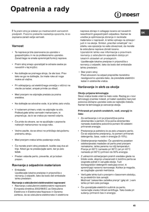 Page 45!0


	% 

Ta pralni stroj je izdelan po mednarodnih varnostnih
predpisih. Pozorno preberite naslednja opozorila, ki so
zap	
	
3
	D
=	

N  


	




,	
	


E	
D
;	
,

-
-		
E	
D
N 	

-
	




		


	5		D
N 0
	

,

3

	D



,

	
3
	-

	
,
-
...