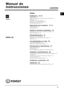 Page 1313
SP
Manual de
instrucciones
LAVADORA
WIXXL 86
Español
SP
Índice
Instalación,  14-15
Desembalaje,  14
Quitar los dispositivos de fijación para el transporte,  13
Nivelación,  14
Conexión a las tomas de agua,  14
Descarga y conexiones eléctricas,  15
Características técnicas,  15
Descripción de la lavadora,  17-17
Panel de control,  16
LOS PILOTOS,  17
Puesta en marcha y programas,  18
Brevemente: cómo poner en marcha un programa,  18
Tabla de programas,  18
Personalizaciones,  19
Regulación de la...