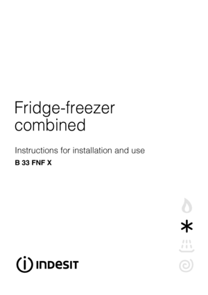 Page 1Instructions for installation and use
B 33 FNF X
Fridge-freezer
combined
 