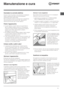 Page 5I
5
Manutenzione e cura
Escludere la corrente elettrica
Durante i lavori di pulizia e manutenzione è necessario
isolare l’apparecchio dalla rete di alimentazione
staccando la spina dalla presa.
Non è sufficiente portare la manopola per la regolazione
della temperatura sulla posizione  0   (apparecchio
spento) per eliminare ogni contatto elettrico.
Pulire l’apparecchio
• Le parti esterne, le parti interne e le guarnizioni in
gomma possono essere pulite con una spugnetta
imbevuta di acqua tiepida e...
