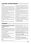 Page 31F
Installation
Pour garantir le bon fonctionnement de votre appareil
tout en réduisant sa consommation d’électricité, il faut
qu’il soit installé correctement.
L’aération
Le compresseur et le condenseur produisent de la chaleur et
exigent par conséquent une bonne aération. Les pièces mal
ventilées sont par conséquent déconseillées. L’appareil doit
donc être installé dans une pièce munie d’une ouverture
(fenêtre ou porte-fenêtre) qui permette de renouveler l’air
et qui ne soit pas trop humide.
Attention,...