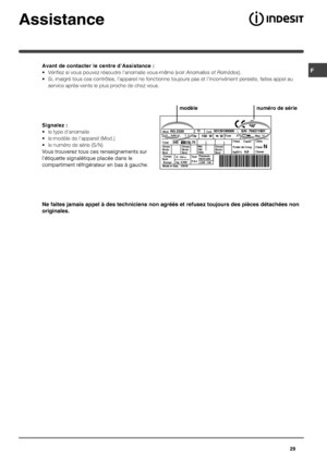 Page 29





&	
	
	
	

	3&
	<
)

)
	
	
5?2


	


3*
,  #	



R#		



+
	

#			

	5

)
*
2
4	<
, 	
	
, 
		2
*3
, 
2 .3
Vous trouverez tous ces renseignements sur
l’étiquette signalétique placée dans le
compartiment réfrigérateur en...