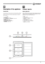 Page 1313
1
2
114eps
4
5
3
67
Description of the appliance
Overall view
The instructions contained in this manual are applicable to different
model refrigerators. The diagrams may not directly represent the
appliance purchased. For more complex features, consult the
following pages.
1Levelling FEET
2 STORAGE Compartment
3Flap FREEZING and STORAGE Compartment
4 POWER Indicator light
5 FAST FREEZE Indicator light
6 TEMPERATUE CONTROL Knob
7 WARNING Indicator light
Cihazýn tanýmý Cihazýn tanýmýCihazýn tanýmý...