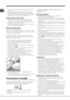 Page 1616
I
calda e sapone o detersivo per piatti. Sciacquarli e asciugarli
con cura.
• Il retro dell’apparecchio tende a coprirsi di polvere, che può
essere eliminata utilizzando con delicatezza, dopo aver spento
lapparecchio e staccato la presa di corrente, la bocchetta lunga
dell’aspirapolvere, impostato su una potenza media.
Evitare muffe e cattivi odori
• L’apparecchio è fabbricato con materiali igienici che non
trasmettono odori. Per mantenere questa caratteristica è
necessario che i cibi vengano sempre...