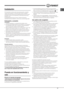 Page 27E
27
Instalación
! Es importante conservar este manual para poder consultarlo
cuando sea necesario. En caso de venta, cesión o traslado,
verifique que permanezca junto al aparato para informar al nuevo
propietario sobre su funcionamiento y sobre las precauciones
durante su uso
!
      
 Lea atentamente las instrucciones: contienen información
importante sobre la instalación, sobre el uso y sobre la seguridad.
Colocación y conexión
Colocación
1. Coloque el aparato en un ambiente bien aireado y seco.
2. No...