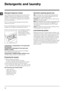 Page 1010
GB
Detergents and laundry
Detergent dispenser drawer
Good washing results also depend on the correct dose of 
detergent: adding too much detergent will not necessa-
rily result in a more efficient wash, and may in fact cause 
build up on the inside of your appliance and contribute to 
environmental pollution.
! Do not use hand washing detergents because these 
create too much foam.
! Use powder detergent for white cotton garments, for pre-
washing, and for washing at temperatures over 60°C.
! Follow...