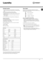 Page 1111
Sorting laundry
• Check the symbols on the care labels of the various gar-
ments to verify whether the garments can be safely tumble 
dried.
• Sort laundry according to the type of fabric.
• Empty all pockets and check for loose buttons.
• Close zips and hooks and fasten belts and strings without  tightening them.
• Wring out garments to remove the maximum amount of  water possible.
!
 Do not load the dryer when garments are dripping wet.
Maximum load sizes
Do not overload the drum.
The following...
