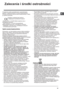 Page 6969PLZalecenia i środki ostrożności ! Urządzenie zostało zaprojektowane i wyprodukowane 
zgodnie z międzynarodowymi normami bezpieczeństwa. 
Poniższe ostrzeżenia dotyczą zasad bezpieczeństwa i należy 
je uważnie przeczytać.
Niniejsze urządzenie jest zgodne z 
następującymi dyrektywami unijnymi:
-2006/95/EWG z 12/12/06 (Niskie napiecie) wraz z 
pózniejszymi zmianami
- 2004/108/EWG z 15/12/04 (Kompatybilność 
elektromagnetyczna) wraz z późniejszymi zmianami
- 93/68/EWG z 22/07/93 wraz z późniejszymi...