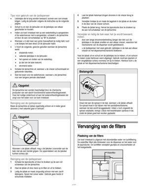 Page 120
  
Tips voor gebruik van de ijsdispenser 
• IJsblokjes die te lang worden bewaard, kunnen een rare smaak 
krijgen. Ledig de ijshouder volgens de instructies op de volgende 
pagina. 
• Schud nu en dan de ijshouder om de ijsblokjes van elkaar 
gescheiden te houden. 
• Indien uw koel-/vrieskast niet op een waterleiding is aangesloten 
of de watertoevoer niet is aangesloten, schakelt u de ijsmachine 
uit door de aan-/uit-schakelaar op “O” te plaatsen.  
• Wanneer u in één keer een grote hoeveelheid ijs...