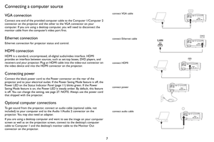 Page 87
Connecting a computer source
VGA connection
Connect one end of the provided computer cable to the Computer 1/Computer 2 
connector on the projector and the other to the VGA connector on your 
computer. If you are using a desktop computer, you will need to disconnect the 
monitor cable from the computer’s video port first.
Ethernet connection
Ethernet connection for projector status and control.
HDMI connection
HDMI is a standard, uncompressed, all-digital audio/video interface. HDMI 
provides an...