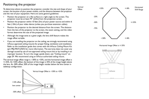 Page 76
Positioning the projector
To determine where to position the projector, consider the size and shape of your 
screen, the location of your power outlets, and the distance between the projector 
and the rest of your equipment. Here are some general guidelines:
• Position the projector on a flat surface at a right angle to the screen. The 
projector must be at least 79” (2.0m) from the projection screen.
• Position the projector within 10 feet (3m) of your power source and within 6 
feet (1.8m) of your...