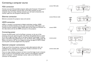 Page 87
Connecting a computer source
VGA connection
Connect one end of the provided computer cable to the Computer 1/Computer 2 
connector on the projector and the other to the VGA connector on your 
computer. If you are using a desktop computer, you will need to disconnect the 
monitor cable from the computer’s video port first.
Ethernet connection
Ethernet connection for projector status and control.
HDMI connection
HDMI is a standard, uncompressed, all-digital audio/video interface. HDMI 
provides an...