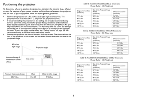 Page 76
Positioning the projector
To determine where to position the projector, consider the size and shape of your 
screen, the location of your power outlets, and the distance between the projector 
and the rest of your equipment. Here are some general guidelines:
• Position the projector on a flat surface at a right angle to the screen. The 
projector must be at least 39.4” (1.0m) from the projection screen.
• If you are installing the projector on the ceiling, we strongly recommend using 
InFocus approved...