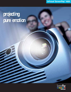 Page 1InFocus®ScreenPlay™4800
projecting pure emotions
projecting 
pure emotion 