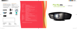 Page 2
Enduring Quality
If you’re happy, InFocus is happy. That’s why the 
InFocus Play Big IN82 projector comes with a stan-
dard 2-year limited factory warranty (including 
parts and labor), a zero-dead-pixel guarantee and 
a 6 month lamp replacement warranty.
For service program details in your region, please 
visit: www.infocus.com/service
Optional Accessories
Ceiling Mount (SP-CEIL-UNIV)
Projection Screens
Performance Cables for Digital and HDTV 
Cable Adapters
For more information about the IN82, any...