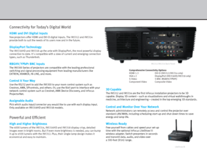 Page 3Connectivity for Today’s Digital World
HDMI and DVI Digital Inputs
Few projectors offer HDMI and DVI-D digital inputs. The IN 5312 and IN 5314 
provide both to suit the needs of its users now and in the future.
DisplayPort Technology
The  IN5316 HD and IN 5318 up the ante with DisplayPort, the most powerful display 
connection to date. Its compatible with a slew of current and emerging connection 
types, such as Thunderbolt. 
RBGHV/YPbPr BNC Inputs
The  IN5300  Series of projectors are compatible with...