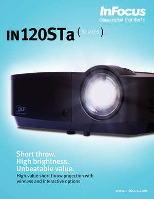 Page 1www.infocus.com
in 120 STa
Short throw. 
High brightness. 
Unbeatable value.
High-value short throw projection with 
wireless and interactive options 