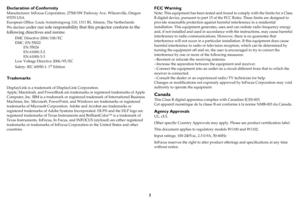 Page 21
Declaration of Conformity
Manufacturer: InFocus Corporation, 27500 SW Parkway Ave. Wilsonville, Oregon 
97070 USA
 European Office: Louis Armstrongweg 110, 1311 RL Almere, The Netherlands
We declare under our sole responsibility that this projector conform to the 
following directives and norms:
EMC Directive 2004/108/EC
EMC: EN 55022EN 55024
EN 61000-3-2
EN 61000-3-3Low Voltage Directive 2006/95/EC
Safety: IEC 60950-1: 1st Edition
Trademarks
DisplayLink is a trademark of DisplayLink Corporation.Apple,...