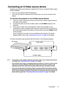 Page 17Connection 17
Connecting an S-Video source device
Examine your Video source device to determine if it has an unused S-Video output 
socket available: 
• If so, you can continue with this procedure.
• If not, you will need to reassess which method you can use to connect to the 
device.
To connect the projector to an S-Video source device:
1. Take an S-Video cable and connect one end to the S-Video output socket of 
the Video source device.
2. Connect the other end of the S-Video cable to the S-VIDEO...