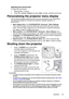 Page 35Operation 35
Adjusting the sound level
To adjust the sound level:
1. Repeat steps 1-2 above.
2. Press  to highlight Volume and press  /  to select a desired sound level.
Personalizing the projector menu display
The On-Screen Display (OSD) menus can be set according to your preferences. 
The following settings do not affect the projection settings, operation, or 
performance. 
•Menu display time in the SYSTEM SETUP: Advanced > Menu Settings 
menu sets the length of time the OSD will remain active after...