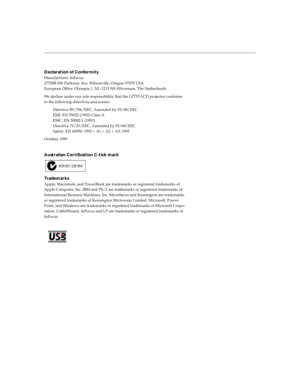 Page 4Declaration of Conformity
Manufacturer: InFocus
27700B SW Parkway Ave. Wilsonville, Oregon 97070 USA
European Office: Olympia 1, NL-1213 NS Hilversum, The Netherlands
We declare under our sole responsibility that the LP755 LCD projector conforms 
to the following directives and norms:
Directive 89/336/EEC, Amended by 93/68/EEC
EMI: EN 55022 (1992) Class A
EMC: EN 50082-1 (1992)
Directive 73/23/EEC, Amended by 93/68/EEC
Safety: EN 60950: 1992 + A1 + A2 + A3: 1995
October, 1999
Australian Certification...