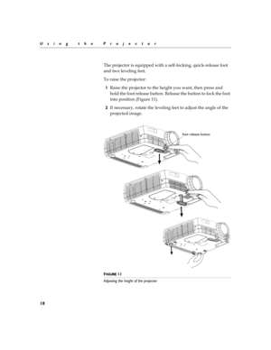 Page 2618
Using the Projector
 
A	

!
$	

#(
!(
#	


	$

#	
 

	
A	<
1&
	
A	
	
	
	

$	
	




	
#	

		
&
	
		
	
(
	
#	

	
	
I
J
2#

		
	

#	
	
A	
	

#
	

A	


FIGURE 11
Adjusting the height of the projector
foot release button 